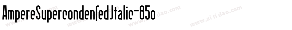 AmpereSupercondensedItalic-85oZ字体转换