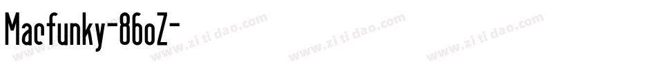 Macfunky-86oZ字体转换
