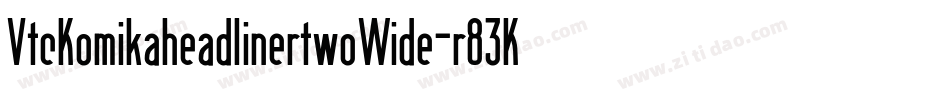 VtcKomikaheadlinertwoWide-r83K字体转换