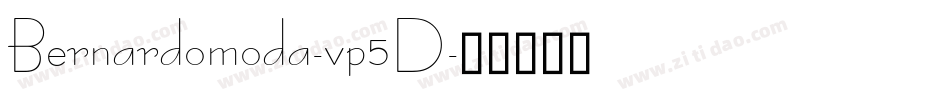 Bernardomoda-vp5D字体转换