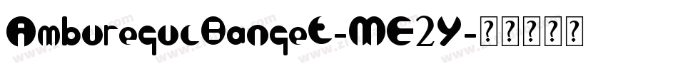 AmburegulBanget-ME2Y字体转换