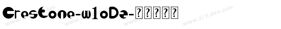 Crestone-w1oDz字体转换