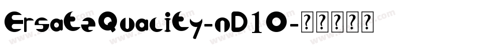 ErsatzQuality-nD1O字体转换