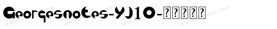 Georgesnotes-YJ1O字体转换 Georgesnotes-YJ1O字体转换