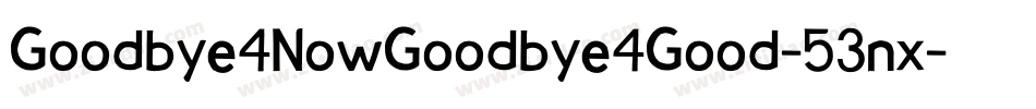 Goodbye4NowGoodbye4Good-53nx字体转换