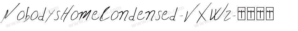 NobodysHomeCondensed-VXWz字体转换 NobodysHomeCondensed-VXWz字体转换
