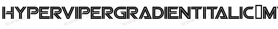 HyperViperGradientItalic-MVV9n字体转换