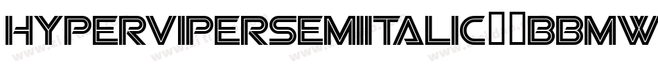 HyperViperSemiItalic-4BBMW字体转换
