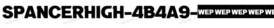 SpancerHigh-4B4A9字体转换