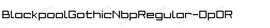BlackpoolGothicNbpRegular-DpOR字体转换
