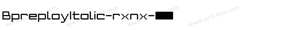 BpreplayItalic-rxnx字体转换