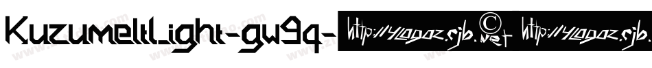 KuzumeltLight-gw9q字体转换 KuzumeltLight-gw9q字体转换