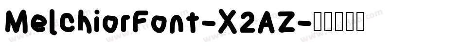 MelchiorFont-X2AZ字体转换