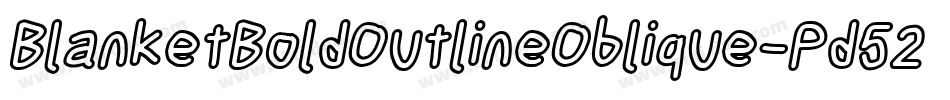 BlanketBoldOutlineOblique-Pd52字体转换