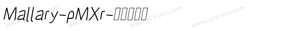 Mallary-pMXr字体转换