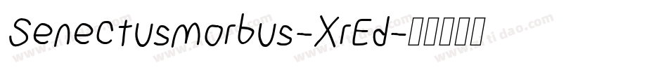 Senectusmorbus-XrEd字体转换