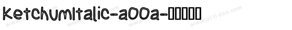 KetchumItalic-aOOa字体转换
