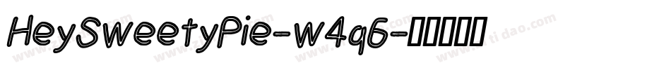 HeySweetyPie-w4q6字体转换