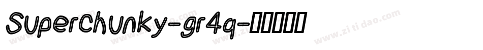 Superchunky-gr4q字体转换