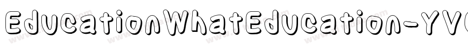 EducationWhatEducation-YV0q字体转换
