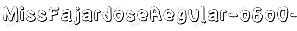 MissFajardoseRegular-o6o0字体转换 MissFajardoseRegular-o6o0字体转换