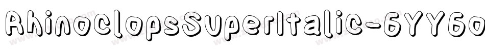 RhinoclopsSuperItalic-6YY6o字体转换