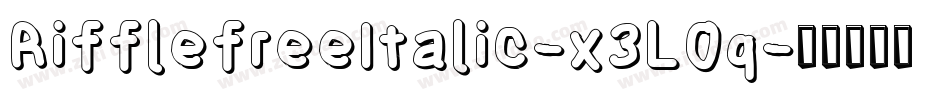 RifflefreeItalic-x3L0q字体转换