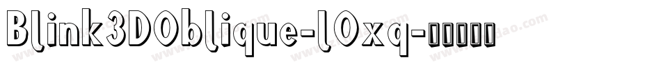 Blink3DOblique-lOxq字体转换