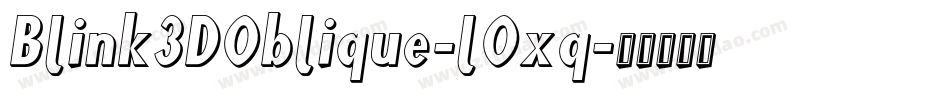 Blink3DOblique-lOxq字体转换