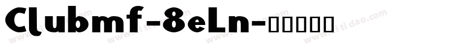 Clubmf-8eLn字体转换