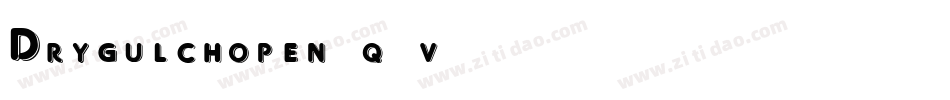 Drygulchopen-q2v6字体转换