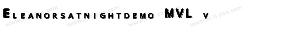 Eleanorsatnightdemo-MVL2v字体转换