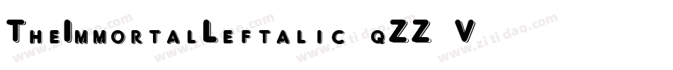 TheImmortalLeftalic-qZZ2V字体转换