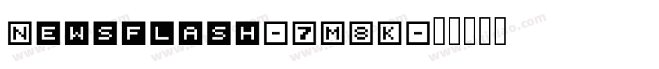Newsflash-7M8K字体转换