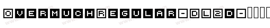 OvermuchRegular-DL2d字体转换