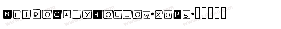 MetroCityHollow-x0P5字体转换 MetroCityHollow-x0P5字体转换