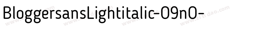 BloggersansLightitalic-O9nO字体转换