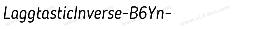 LaggtasticInverse-B6Yn字体转换