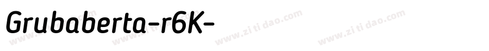 Grubaberta-r6K字体转换