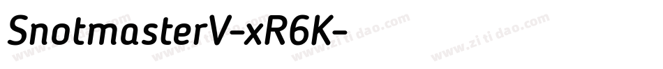 SnotmasterV-xR6K字体转换 SnotmasterV-xR6K字体转换