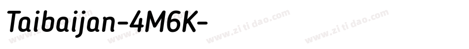 Taibaijan-4M6K字体转换