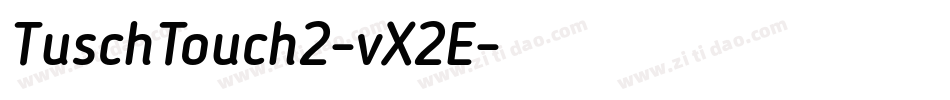 TuschTouch2-vX2E字体转换