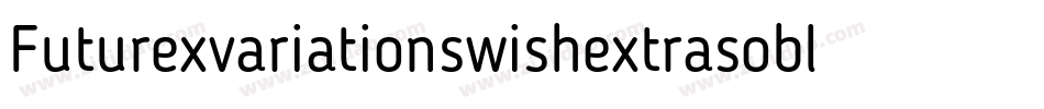 Futurexvariationswishextrasoblique-Rzv字体转换