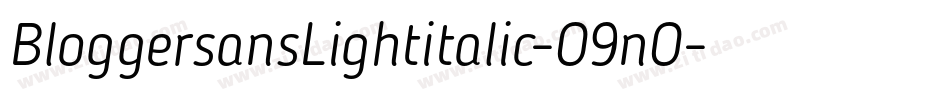 BloggersansLightitalic-O9nO字体转换