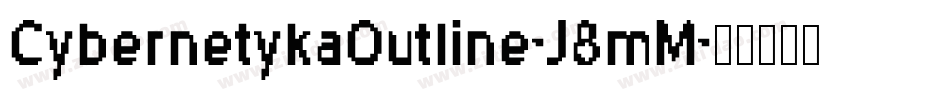 CybernetykaOutline-J8mM字体转换