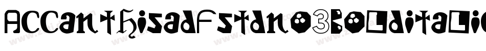 Accanthisadfstdno3Bolditalic-wde3字体转换