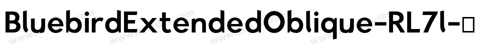 BluebirdExtendedOblique-RL7l字体转换