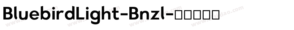 BluebirdLight-Bnzl字体转换