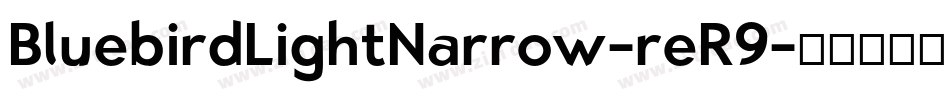 BluebirdLightNarrow-reR9字体转换