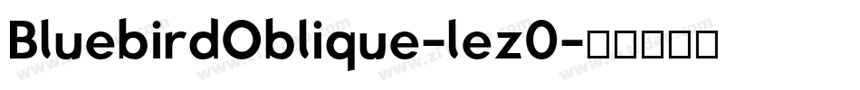 BluebirdOblique-lez0字体转换